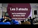 Les trois atouts de Reims 2028: candidate pour être capitale européenne de la culture en 2028