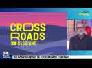 Du nouveau pour le « Crossroads Festival »