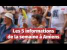 Les cinq informations à retenir cette semaine du 19 juin 2022 à Amiens