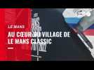 VIDÉO. La foule au coeur du village de Le Mans Classic