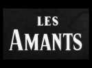 Les amants - Bande-annonce