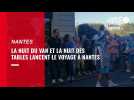 VIDEO. La Nuit du Van et la nuit des Tables lancent le Voyage à Nantes
