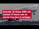VIDÉO. Australie : un Airbus A380 vole pendant 14 heures avec un énorme trou dans la carlingue