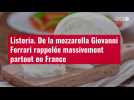 VIDÉO. Listeria : de la mozzarella Giovanni Ferrari rappelée massivement partout en France