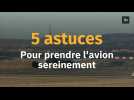 5 astuces pour prendre l'avion sereinement