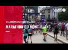 VIDEO. Marathon du Mont-Blanc