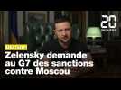 Guerre en Ukraine : Zelensky exhorte le G7 à renforcer les sanctions contre la Russie