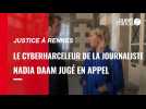 VIDEO. Le cyberharceleur de la journaliste Nadia Daam jugé en appel à Rennes