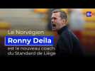 Le Norvégien Ronny Deila est le nouveau coach du Standard