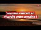 Vague de chaleur attendue en Picardie