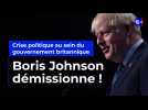 Royaume-Uni : Boris Johnson démissionne de ses fonctions