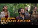 Jack Mimoun & the secrets of Val Verde - Teaser