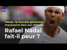 Tennis : Rafael Nadal fait-il peur à ses adversaires ?