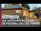 Tempête autour des vestiaires du club de football de l'IEC de Château-Thierry.