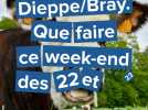 Dieppe/Bray : on fait quoi les 22 et 23 février 2025 ?