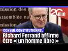 Conseil constitutionnel : Le candidat Richard Ferrand affirme être « un homme libre »