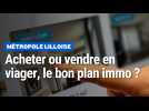 Acheter ou vendre en viager, le bon plan immo ?