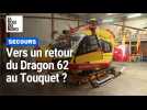 Vers un retour du Dragon 62 au Touquet ?