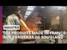 Les fonderies de Sougland obtiennent la certification Origine France Garantie : 