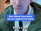 Ben Mazué nous parle de son rapport à la scène