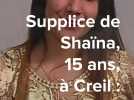 Supplice de Shaïna : l'ultime combat judiciaire de ses proches