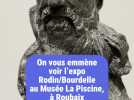 Nouvelle exposition Rodin/Bourdelle à La Piscine, à Roubaix