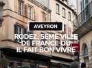 Rodez, 5ème ville de France où il fait bon vivre