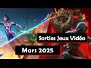 Jeux vidéo : les sorties du mois de mars