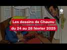 VIDEO. Les dessins de Chaunu du 24 au 28 février 2025