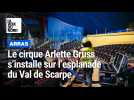 Le cirque Gruss s'installe à Arras