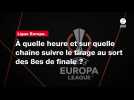 VIDÉO. Ligue Europa. À quelle heure et sur quelle chaîne suivre le tirage au sort des 8es de finale ?