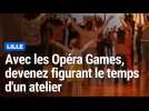 Avec les Opéra Games, devenez figurant le temps d'un atelier