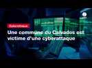 VIDEO. Une commune du Calvados est victime d'une cyberattaque