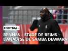 Samba Diawara analyse la défaite du Stade de Reims à Rennes