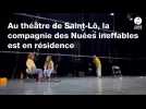 VIDÉO. Les Nuées ineffables jouera pour la première fois sa pièce Brasier au théâtre de Saint-Lô