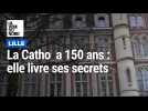 La Catho de Lille a 150 ans: elle livre ses secrets