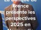 En Normandie, le bilan 2024 et les perspectives 2025 de la Banque de France