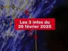 VIDEO. Les 3 infos du 26 février 2025