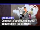 Comment s'appliquent les OQTF et quels sont les chiffres ?