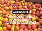 Il produit des jus de fruits avec ses propre cultures