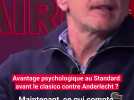 Avantage psychologique au Standard avant le clasico contre Anderlecht ?