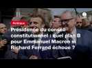 VIDEO. Présidence du conseil constitutionnel : quel plan B pour Emmanuel Macron si Richard Ferrand échoue ?