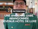 Une ancienne gare abandonée transformée en hôtel de luxe