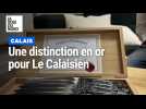 Une distinction en or pour Le Calaisien