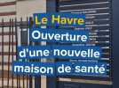 Au Havre, une nouvelle maison de santé