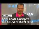 Joël Abati raconte ses souvenirs avec l'équipe de France de handball