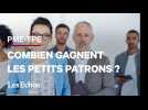 Combien gagnent vraiment les petits patrons ?