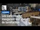 Les Cafés Boulet, à Arques, inaugurent leur atelier de torréfaction