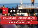 L'ancienne maire de Lampedusa raconte la tragédie de 2013