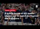 VIDÉO. France - Écosse. À quelle heure et sur quelle chaîne voir le match du Tournoi des 6 Nations ?